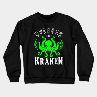 Release The Kraken Crewneck Sweatshirt
